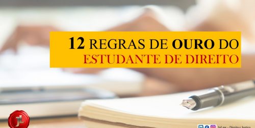 12 Regras de Ouro do Estudante de Direito Para o Sucesso