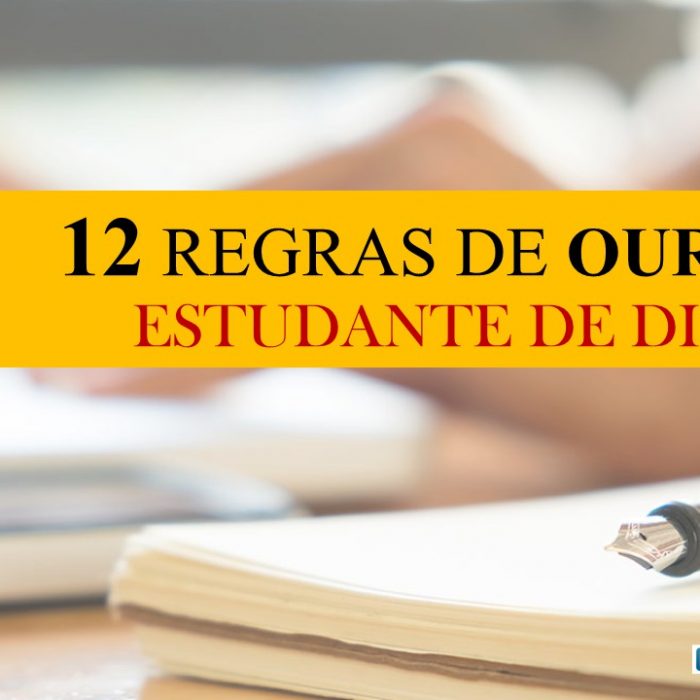 12 Regras de Ouro do Estudante de Direito Para o Sucesso