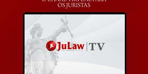 JuLaw TV: o canal da comunidade jurídica.