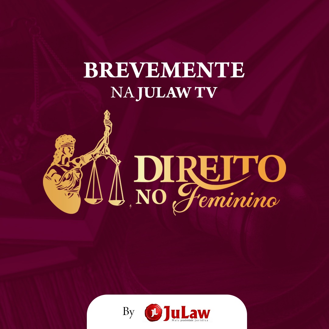 Você está visualizando atualmente “Direito no Feminino” o novo programa da JuLaw TV