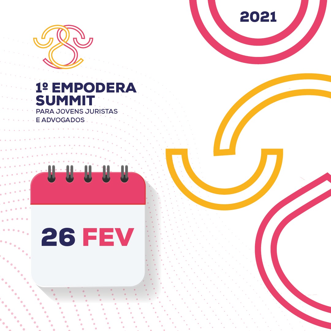 Você está visualizando atualmente 1º EMPODERA SUMMIT 2021: para Jovens Juristas e Advogados.