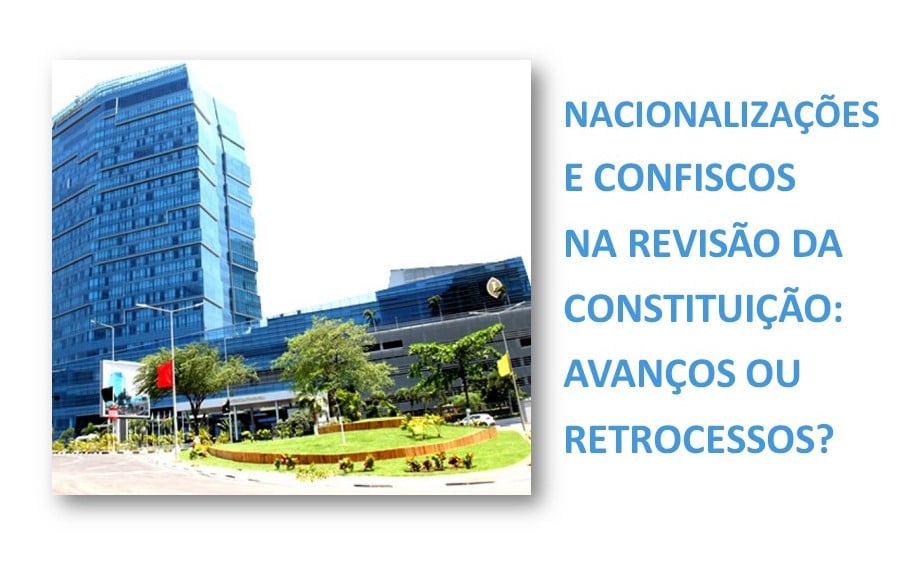 Você está visualizando atualmente Nacionalizações e confiscos na revisão da constituição: Avanços ou retrocessos? – Leandro Ferreira