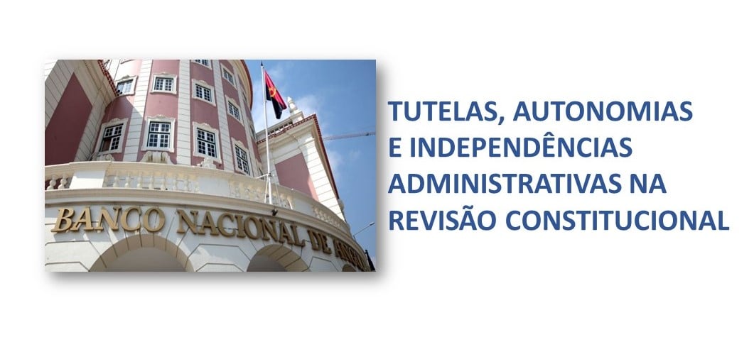 Você está visualizando atualmente Tutelas, autonomias e independências na revisão constitucional de 2021