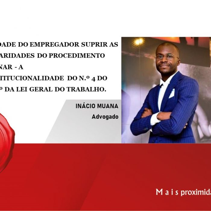 A faculdade do empregador suprir as irregularidades do procedimento disciplinar – a (in) constitucionalidade do n.º 4 do art. 208.º da lei geral do trabalho