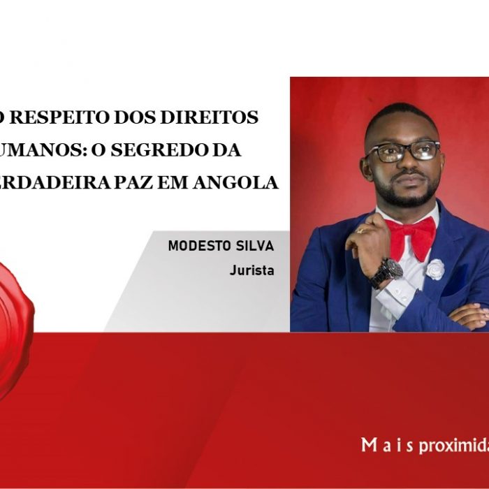 No respeito dos direitos humanos: O segredo da verdadeira paz em angola