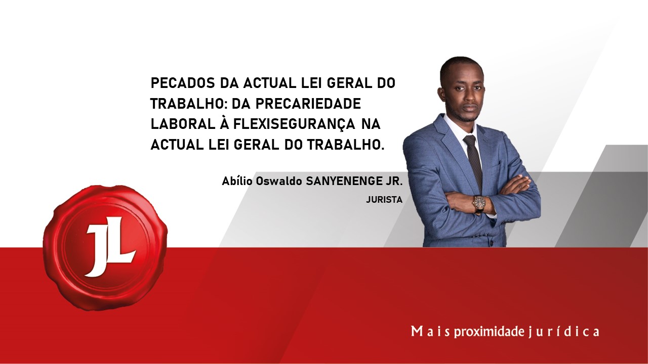 Você está visualizando atualmente Pecados da actual lei geral do trabalho: da precariedade laboral à flexissegurança na actual lei geral do trabalho