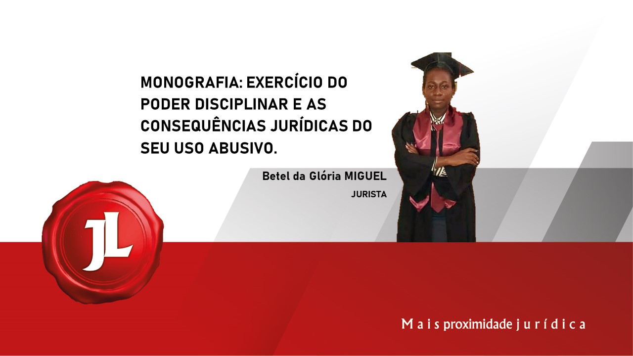 Você está visualizando atualmente Monografia: Exercício do poder disciplinar e as consequências jurídicas do seu uso abusivo