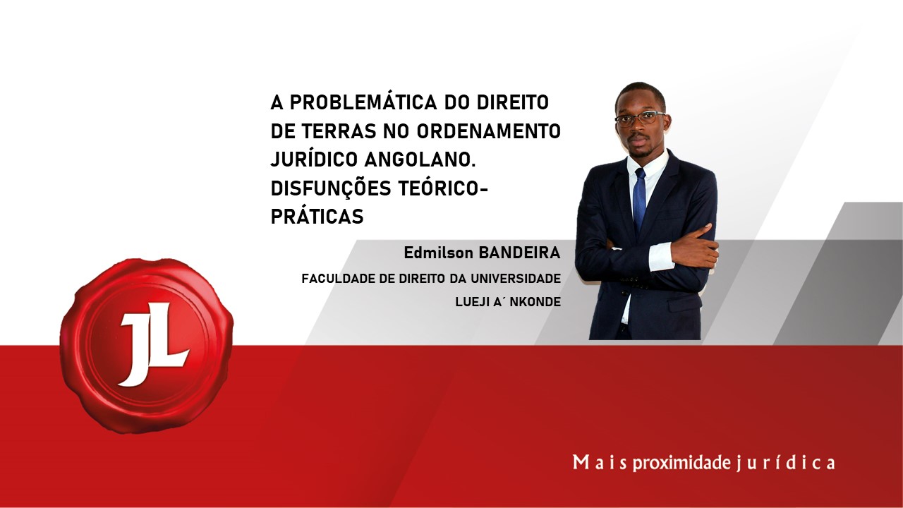 A Problemática Do Direito De Terras No Ordenamento Jurídico Angolano Disfunções Teórico 6997