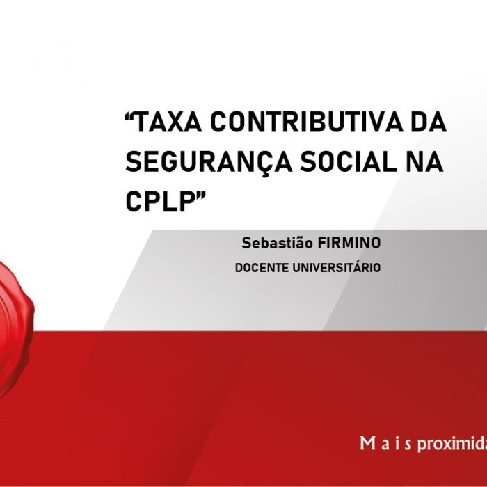 TAXA CONTRIBUTIVA DA SEGURANÇA SOCIAL NA CPLP