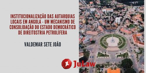 INSTITUCIONALIZAÇÃO DAS AUTARQUIAS LOCAIS EM ANGOLA