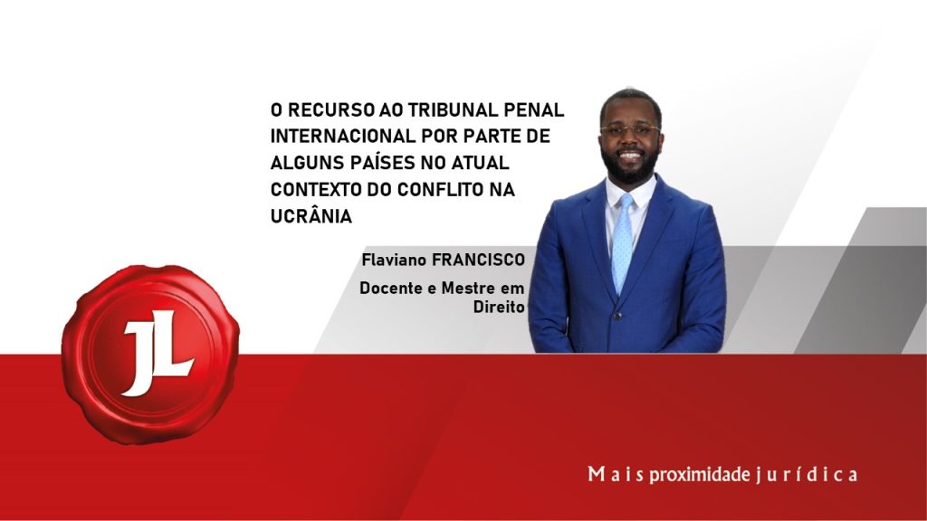 O RECURSO AO TRIBUNAL PENAL INTERNACIONAL FACE AO CONFLITO NA UCRÂNIA