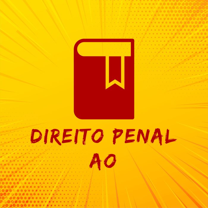 Conheça o “DIREITO PENAL AO”.