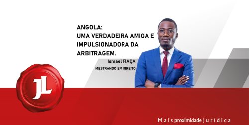 ANGOLA, UMA VERDADEIRA AMIGA E IMPULSIONADORA DA ARBITRAGEM