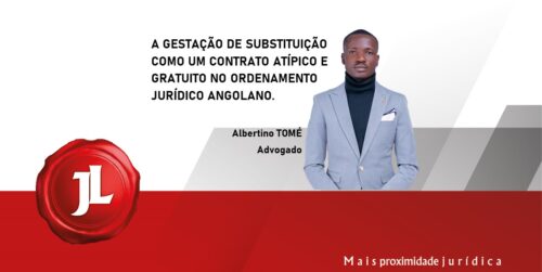 A GESTAÇÃO DE SUBSTITUIÇÃO COMO UM CONTRATO ATÍPICO E GRATUITO NO ORDENAMENTO JURÍDICO ANGOLANO: REFLEXOS DA LEI N.º 29/21, DE 9 DE NOVEMBRO – (LEI DA REPRODUÇÃO MEDICAMENTE ASSISTIDA).