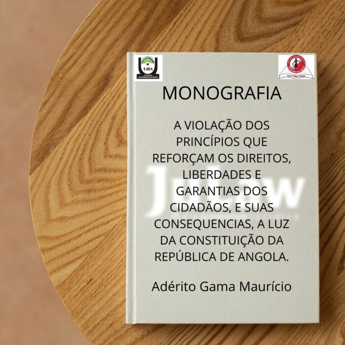 Monografia FDUJES: A VIOLAÇÃO DOS PRINCÍPIOS QUE REFORÇAM OS DIREITOS, LIBERDADES E GARANTIAS DOS CIDADÃOS E SUAS CONSEQUÊNCIAS À LUZ DA CRA.