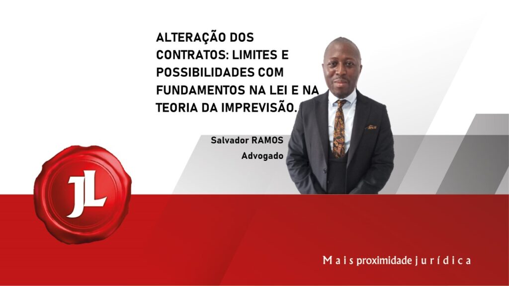 ALTERAÇÃO DOS CONTRATOS: LIMITES E POSSIBILIDADES COM FUNDAMENTOS NA LEI E NA TEORIA DA IMPREVISÃO.