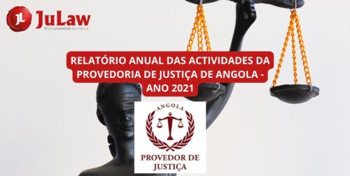 PROVEDORIA DE JUSTIÇA: RELATÓRIO DE ACTIVIDADES 2021.