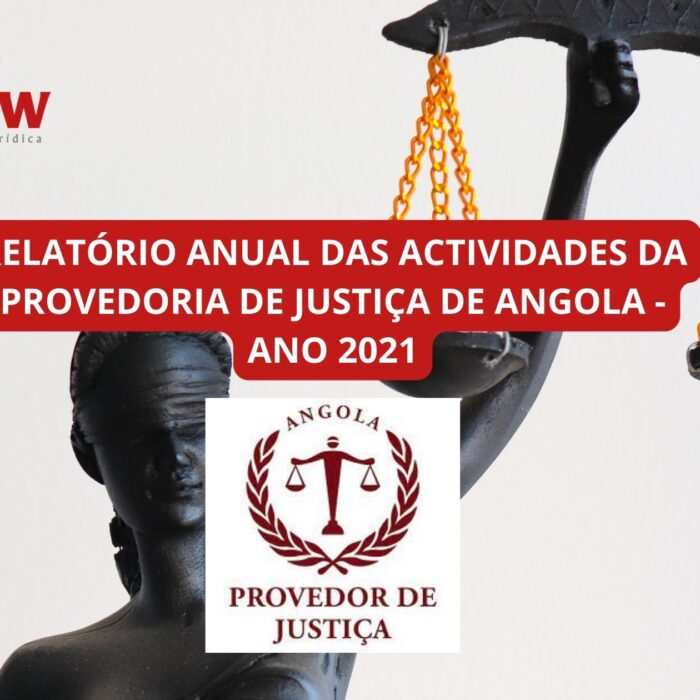 PROVEDORIA DE JUSTIÇA: RELATÓRIO DE ACTIVIDADES 2021.