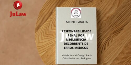Monografia – RESPONSABILIDADE PENAL POR NEGLIGÊNCIA DECORRENTE DE ERROS MÉDICOS