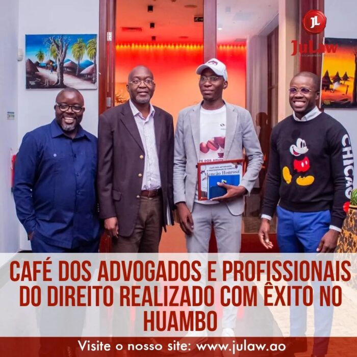 CAFÉ DOS ADVOGADOS E PROFISSIONAIS DO DIREITO – HUAMBO