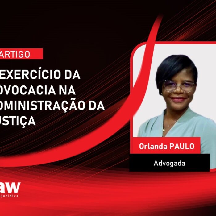 O EXERCÍCIO DA ADVOCACIA NA ADMINISTRAÇÃO DA JUSTIÇA