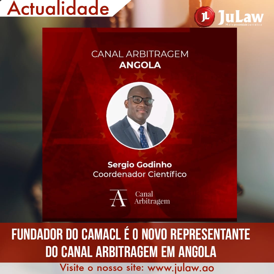 Você está visualizando atualmente SÉRGIO GODINHO, FUNDADOR DO CAMACL, É AGORA O REPRESENTANTE DO CANAL ARBITRAGEM EM ANGOLA