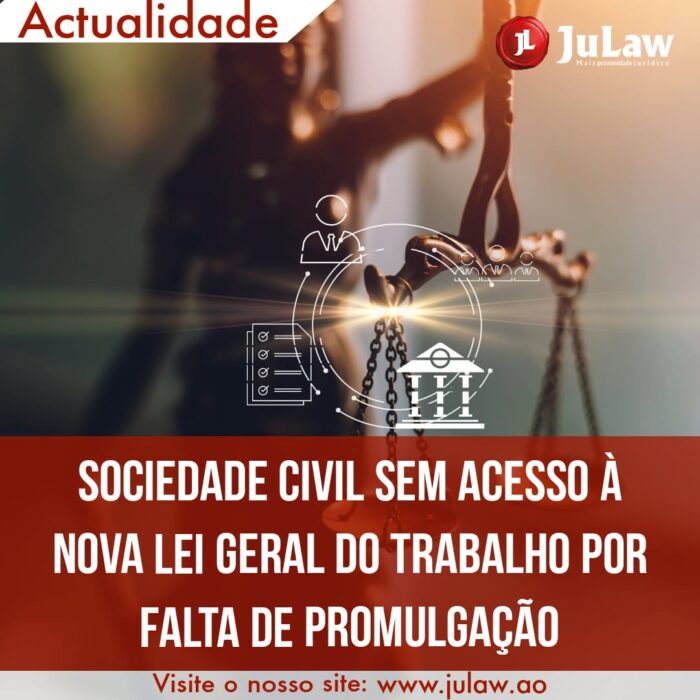 NOVA LEI GERAL DO TRABALHO DEPENDENTE DE PROMULGAÇÃO