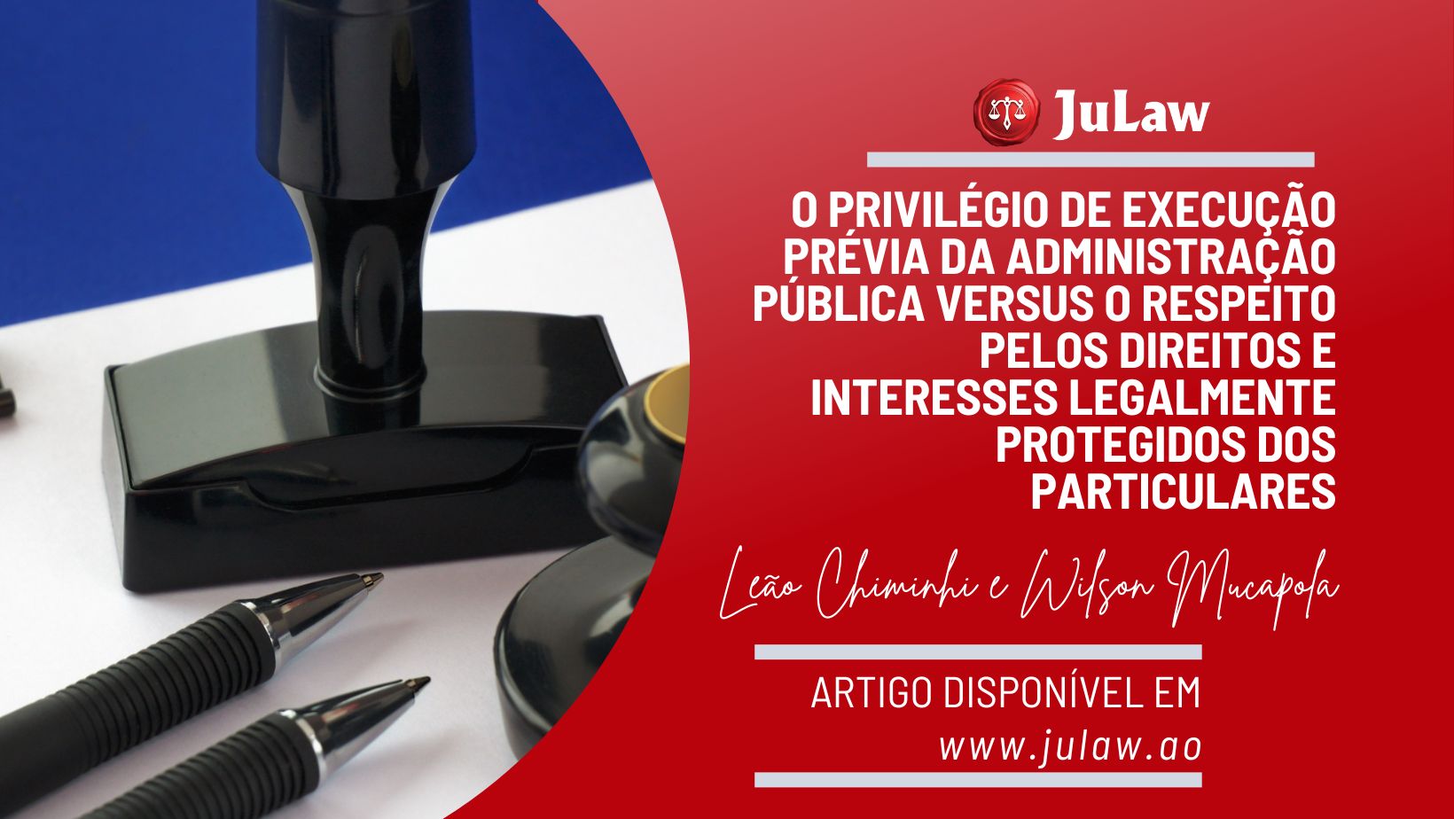 Você está visualizando atualmente O Privilégio de Execução Prévia da Administração Pública vs O Respeito pelos Direitos e Interesses Legalmente Protegidos dos Particulares no Exercício da Função Administrativa