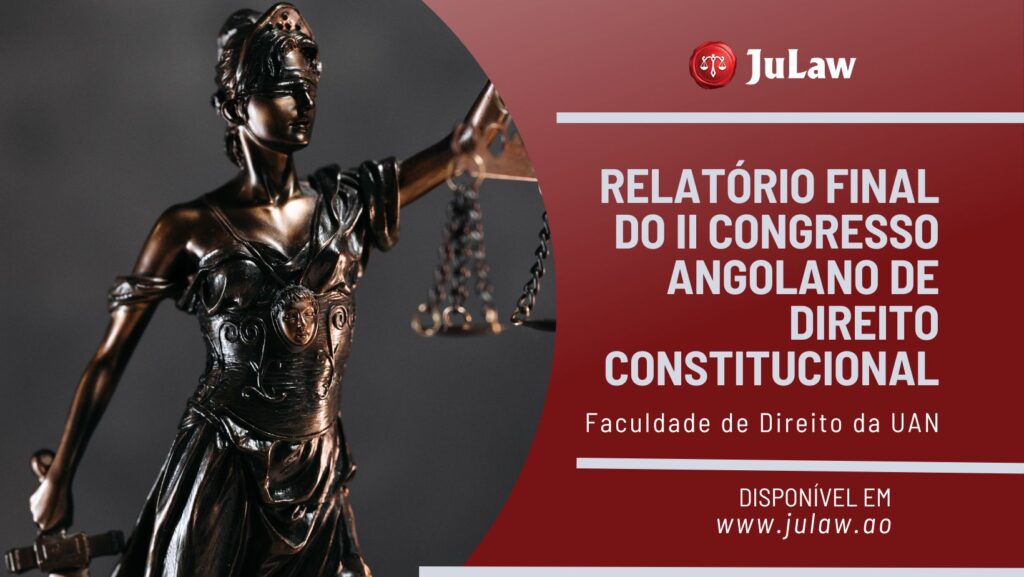 Relatório do II Congresso Angolano de Direito Constitucional