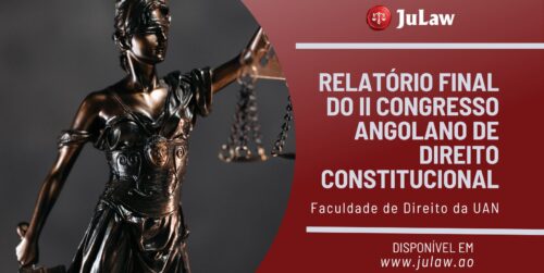 Relatório do II Congresso Angolano de Direito Constitucional